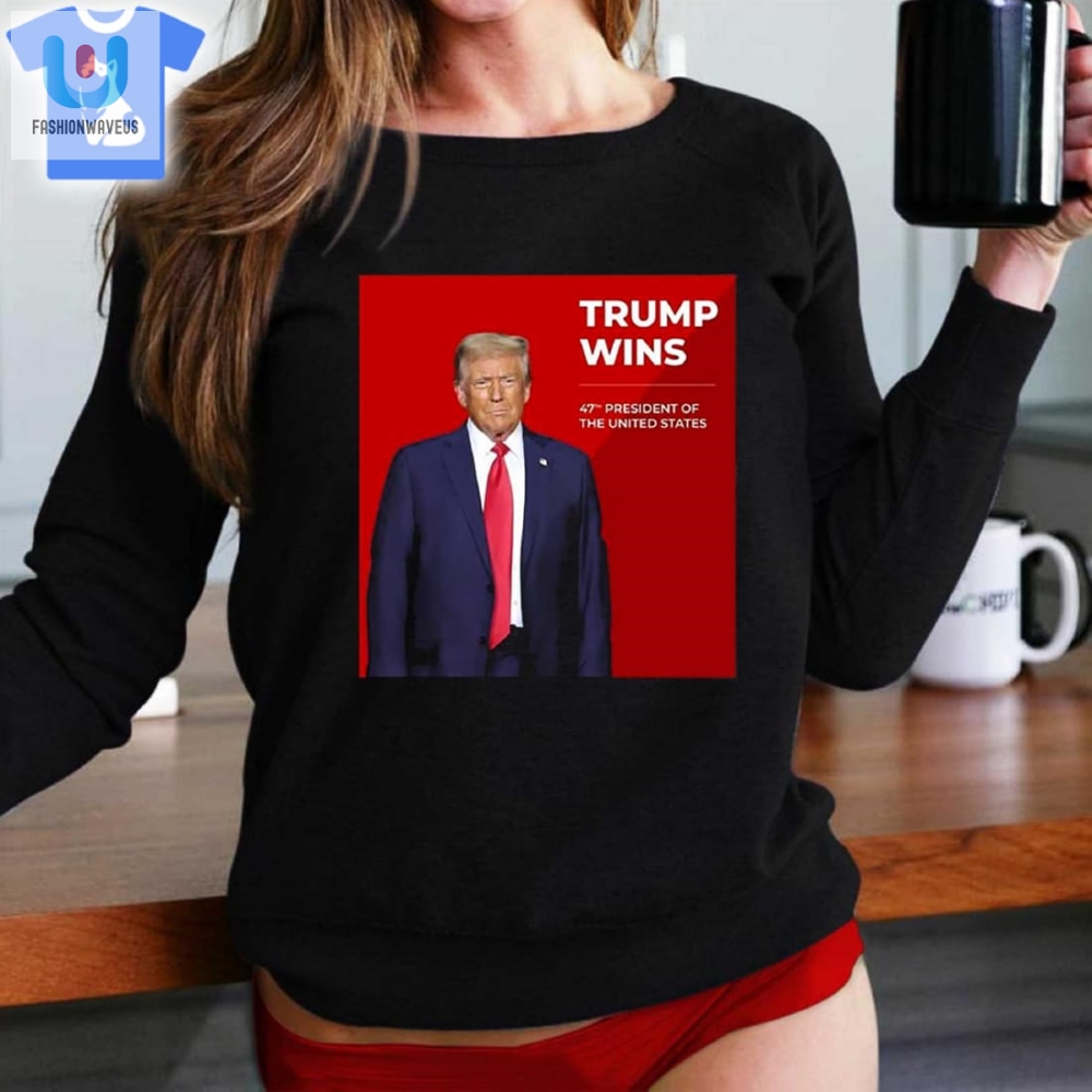 Congratulations Trump Wins 47Th President Of The United States Shirt 