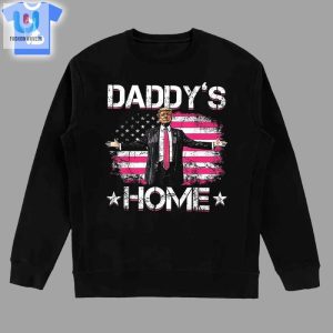 Congratulations Trump Daddys Home Shirt fashionwaveus 1 7