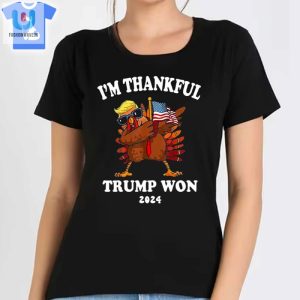 Im Thankful Trump Won 2024 Thanksgiving Turkey Shirt fashionwaveus 1 5