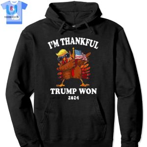 Im Thankful Trump Won 2024 Thanksgiving Turkey Shirt fashionwaveus 1 6