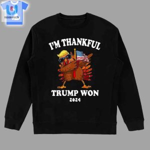 Im Thankful Trump Won 2024 Thanksgiving Turkey Shirt fashionwaveus 1 7