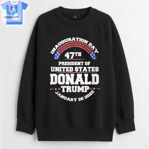 Inauguration Day 47Th President Of United States Donald Trump January 20 2025 Shirt fashionwaveus 1 7