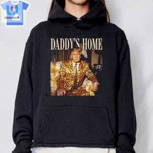 Dixiechick Trump Daddys Home Shirt fashionwaveus 1 6