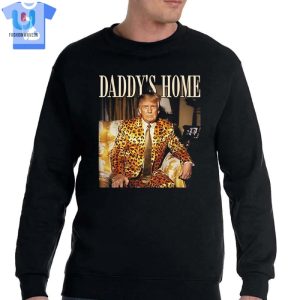 Dixiechick Trump Daddys Home Shirt fashionwaveus 1 7