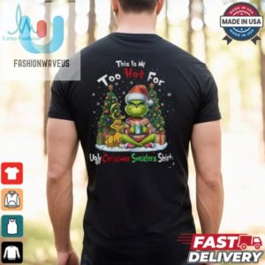 Grinch This Is My Too Hot Shirt fashionwaveus 1 2