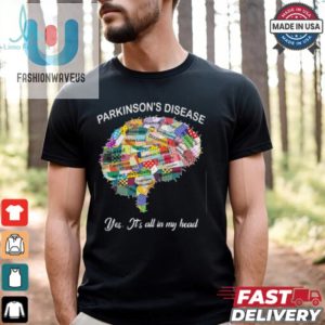 Parkinsons Desease Yes Its All In My Head Parkinson Awareness T Shirt Recovered fashionwaveus 1 1