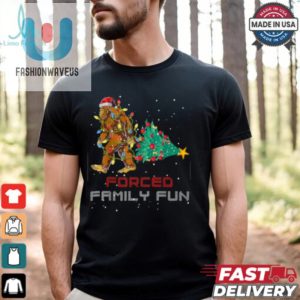 Forced Family Fun Funny Bigfoot Carrying Christmas Tree T Shirt Recovered fashionwaveus 1 1