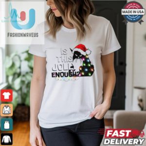 Is This Jolly Enough Shirt fashionwaveus 1 2