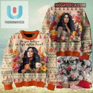 Cher Do You Believe In Life After Love Chirstmas Gifts 2024 Xmas For Family And Friends Ugly Sweater fashionwaveus 1 1