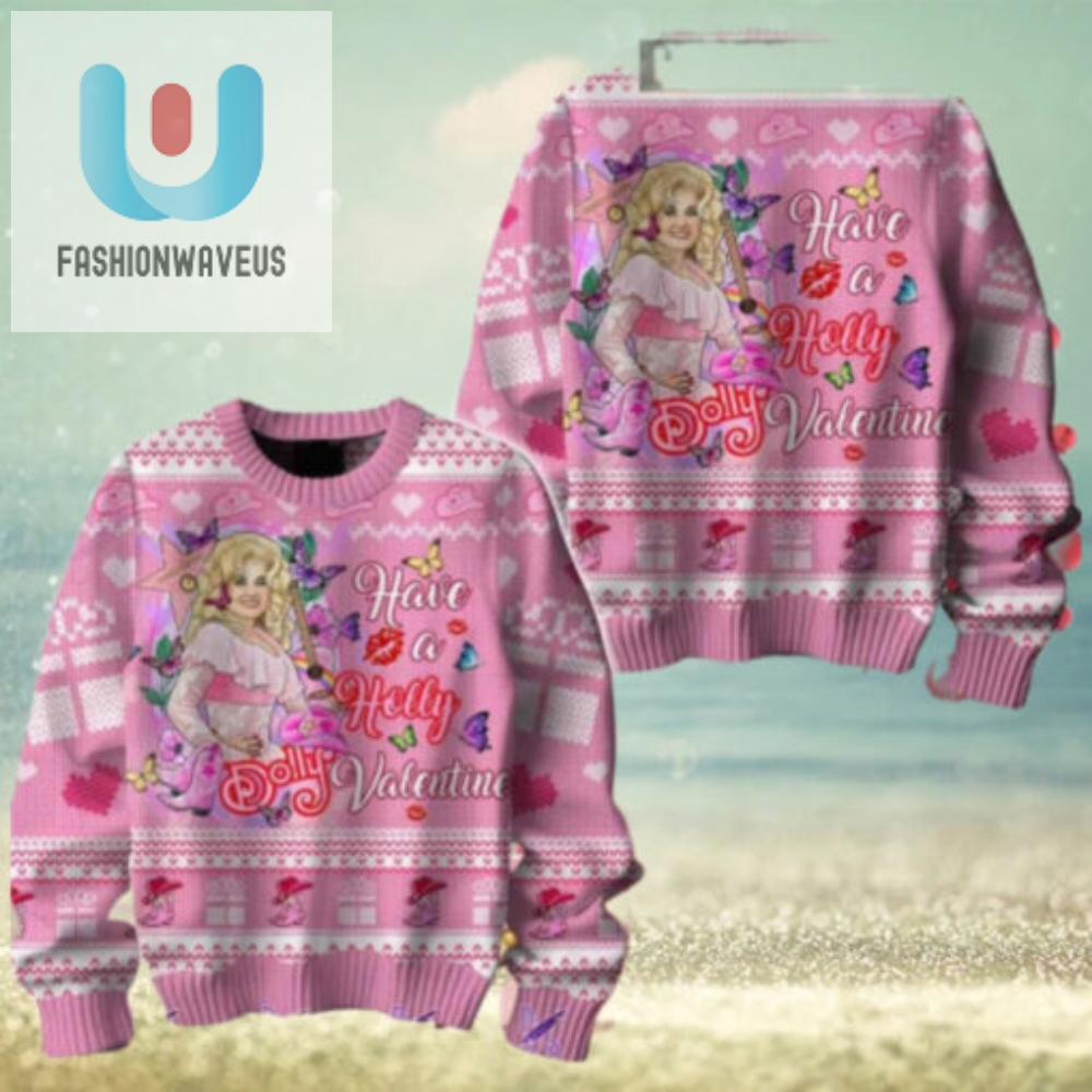 Have A Holly Dolly Valentine Dolly Parton Chirstmas Gifts 2024 Xmas For Family And Friends Ugly Sweater 