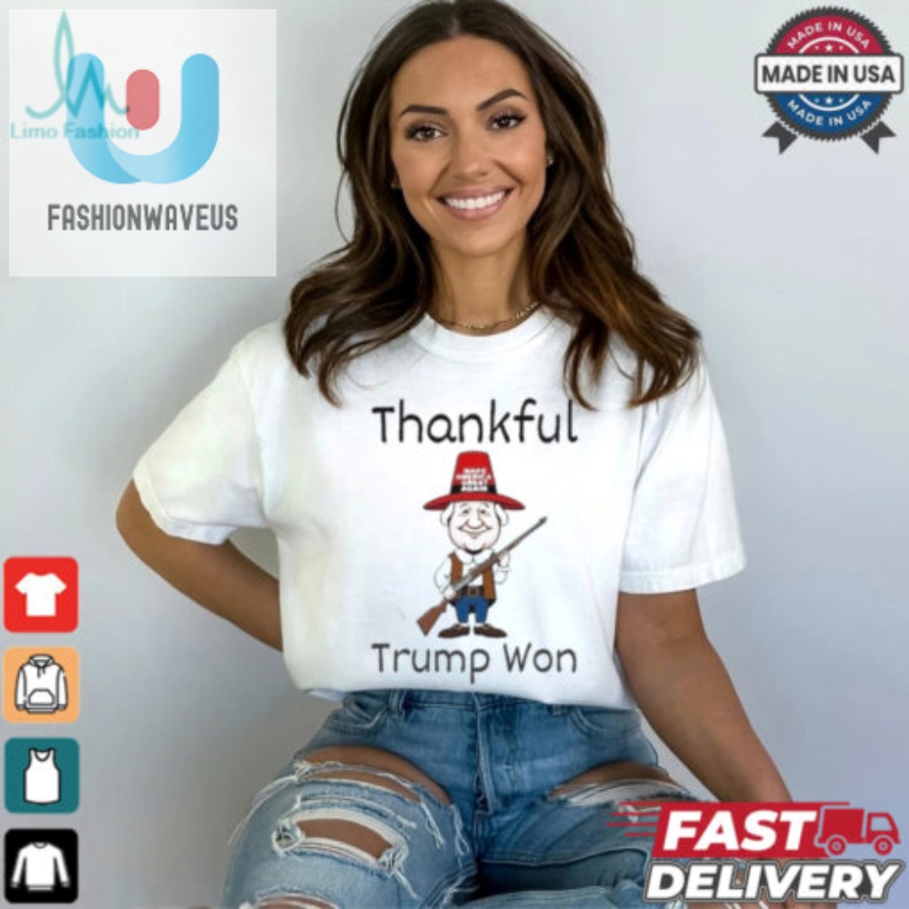 Donald Trump Won Thanksgiving Thankful Trump Holding Gun Shirt 