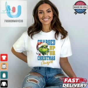 Official Los Angeles Chargers Charged Up For Christmas Chargers Grinch Shirt fashionwaveus 1 1