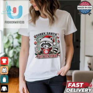 Raccoon Sorry Santa Ive Been Feral Shirt fashionwaveus 1 2