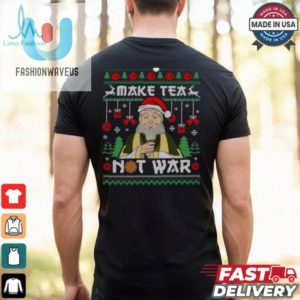 Make Tea Not War Ugly Christmas Shirt fashionwaveus 1 2