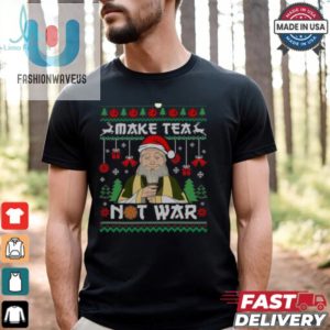 Make Tea Not War Ugly Christmas Shirt fashionwaveus 1 3