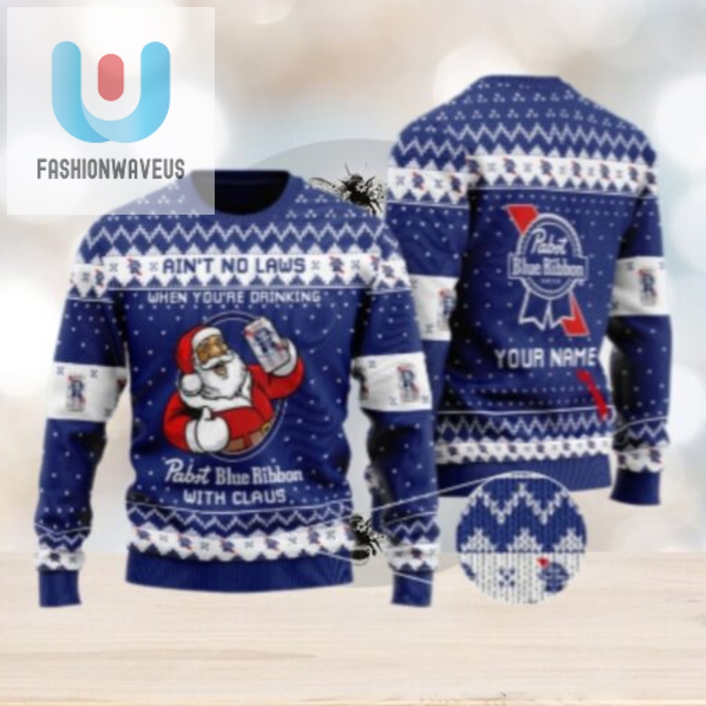 Personalized No Laws When Drinking Pabst Blue Ribbon With Claus Ugly Sweater 