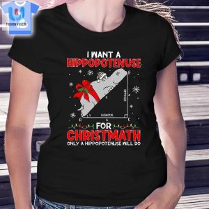 I Want A Hippopotenuse For Christmath Math Teacher Christmas Tshirt fashionwaveus 1 1