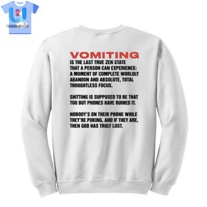 Vomiting Is The Last True Zen State That A Person Can Experience Shirt fashionwaveus 1 3