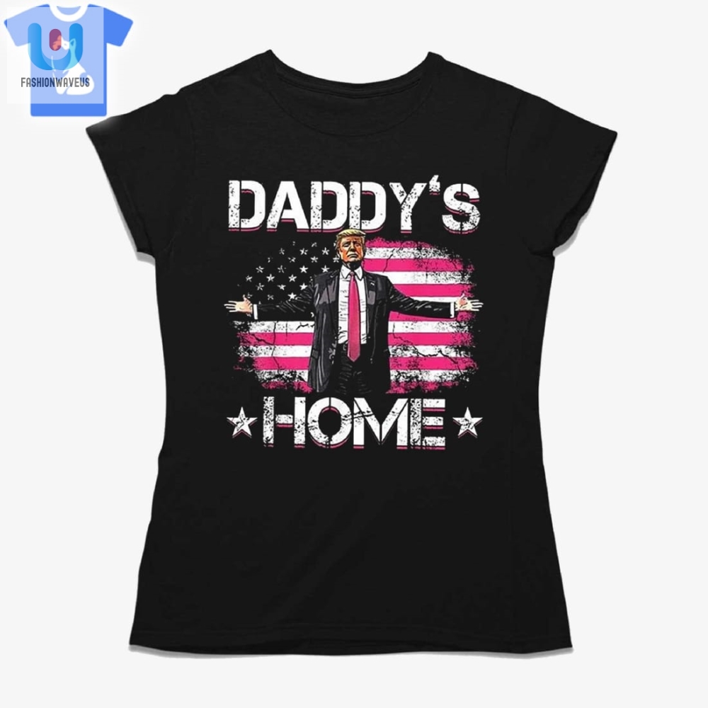 Congratulations Trump Daddys Home Shirt 