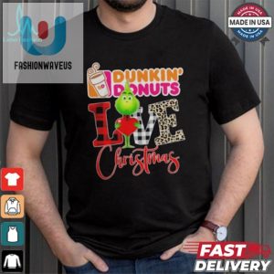 Grinch Love Dunkin Donuts Merry Christmas T Shirt fashionwaveus 1 1