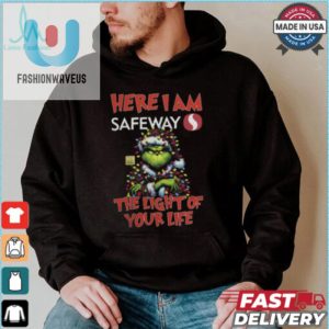 Santa Grinch Here I Am Safeway The Light Of Your Life Christmas Light Shirt fashionwaveus 1 3