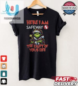 Santa Grinch Here I Am Safeway The Light Of Your Life Christmas Light Shirt fashionwaveus 1 4