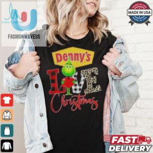 Grinch Love Dennys Christmas Shirt fashionwaveus 1 2