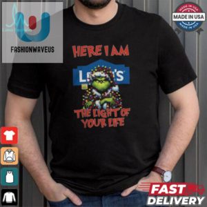 Santa Grinch Here I Am Lowes The Light Of Your Life Christmas Light Shirt fashionwaveus 1 1