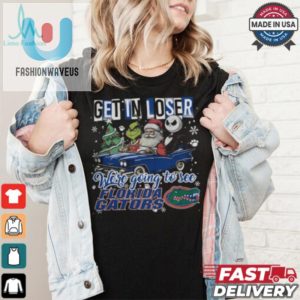 Get In Loser We Re Going To See Florida Gators Grinch Shirt fashionwaveus 1 2