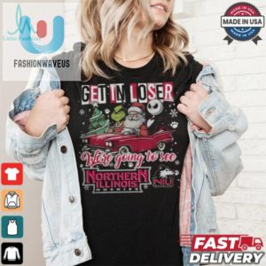 Get In Loser We Re Going To See Northern Illinois Huskies Grinch Shirt fashionwaveus 1 2