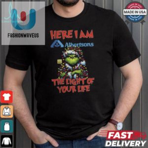 Santa Grinch Here I Am Albertsons The Light Of Your Life Christmas Light Shirt fashionwaveus 1 1