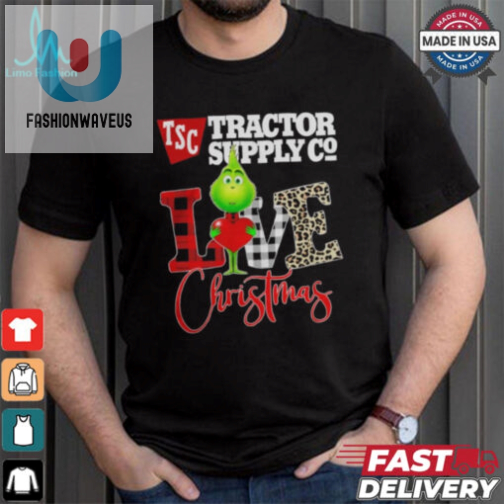 Grinch Love Tsc Tractor Supply Company Christmas Shirt 