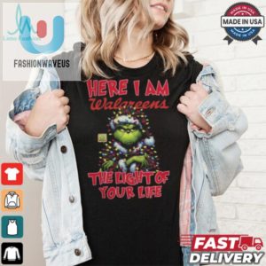 Santa Grinch Here I Am Walgreens The Light Of Your Life Christmas Light Shirt fashionwaveus 1 2