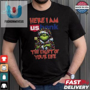 Santa Grinch Here I Am Us Bank The Light Of Your Life Christmas Light Shirt fashionwaveus 1 1