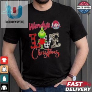 Grinch Love Wendy S Christmas Shirt fashionwaveus 1 1