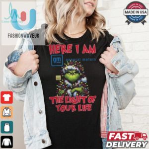 Santa Grinch Here I Am General Motors The Light Of Your Life Christmas Light Shirt fashionwaveus 1 2