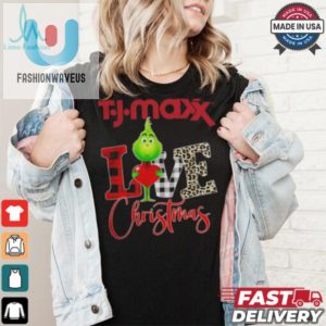 Grinch Love Tj Maxx Christmas Shirt fashionwaveus 1 2