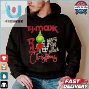 Grinch Love Tj Maxx Christmas Shirt fashionwaveus 1 3