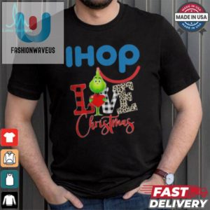 Grinch Love Ihop Christmas Shirt fashionwaveus 1 1