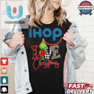 Grinch Love Ihop Christmas Shirt fashionwaveus 1 2