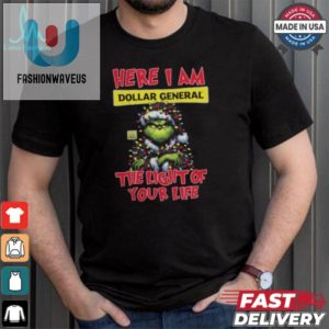 Santa Grinch Here I Am Dollar General The Light Of Your Life Christmas Light Shirt fashionwaveus 1 1