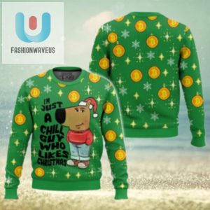 Im Just A Chill Guy Who Likes Christmas Meme Ugly Sweater fashionwaveus 1 1