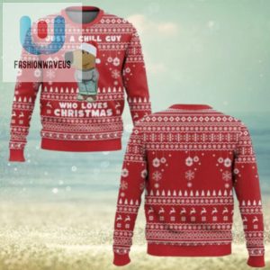 Im Just A Chill Guy Who Loves Christmas Meme Funny 2024 Ugly Christmas Sweater fashionwaveus 1 1