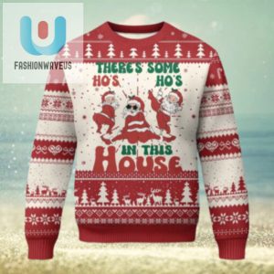 Christmas Santa Ugly Christmas Sweater Theres Some Hos In This House Funny Xmas fashionwaveus 1 1