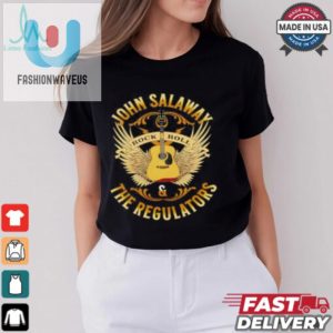 John Salaway And The Regulators 2024 Shirt fashionwaveus 1 2