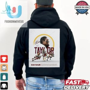 Washington Commanders The Late Geat Sean Taylor Redefined The Safety Position With His Unique Blend Of Athleticism Intensity Signature Poster T Shirt fashionwaveus 1 3