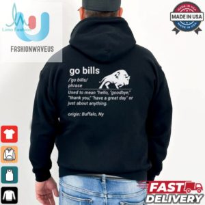 Go Bill Definition Funny Buffalo Bills Fan T Shirt fashionwaveus 1 3