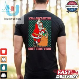 Official Yall Aint Gettin Shit This Year Ugly Christmas Shirt fashionwaveus 1 1