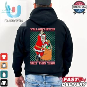 Official Yall Aint Gettin Shit This Year Ugly Christmas Shirt fashionwaveus 1 3