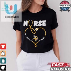 Minnesota Vikings Nurse Its A Work Of Heart Shirt fashionwaveus 1 2